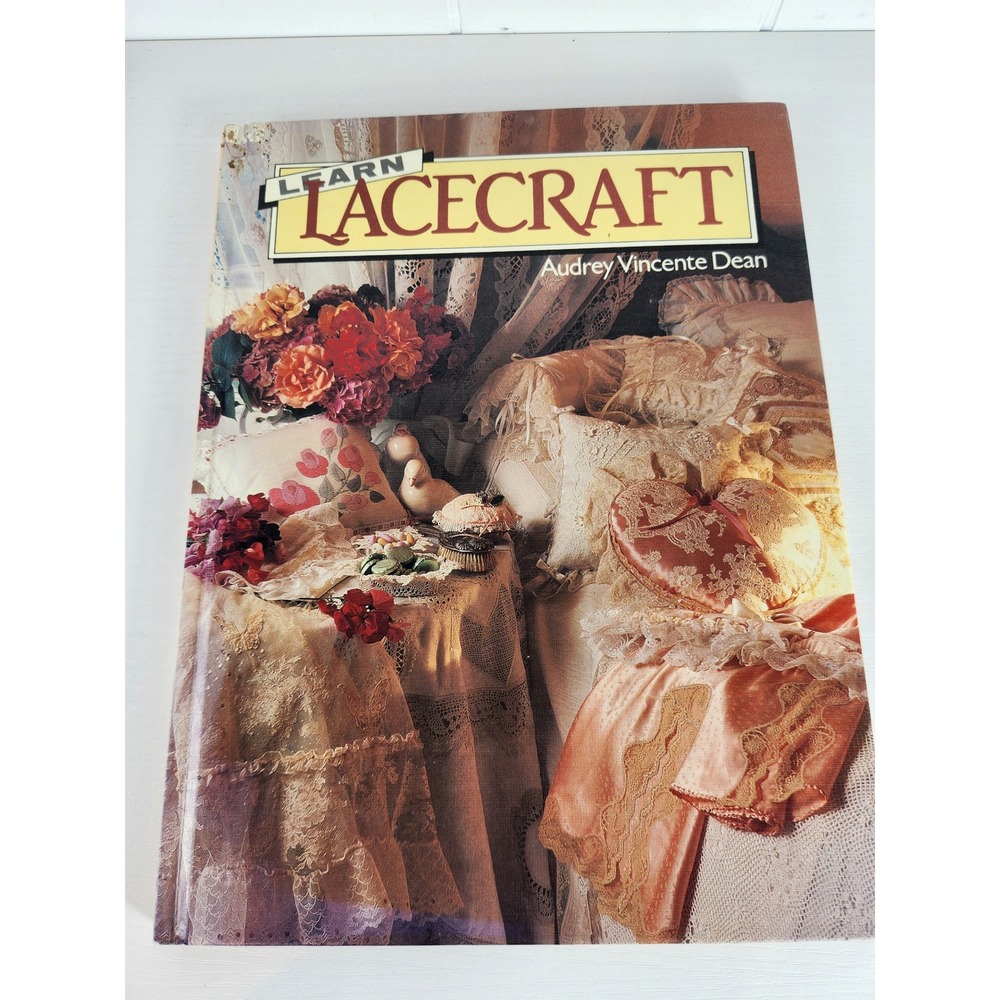 Learn Lacecraft Audrey Vincente Dean Hardcover Lace Sewing Projects Book 1988